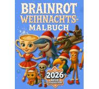 Brainrot Weihnachts-Malbuch: 50 virale Figuren feiern Weihnachten: Schräg, witzig und perfekt für Kinder und junge Meme-Fans