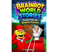 Brainrot World Stories: Escape from the Brainrot Factory