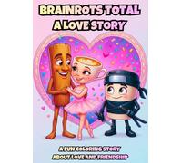 BRAINROTS TOTAL: A Love Story (Coloring Book)