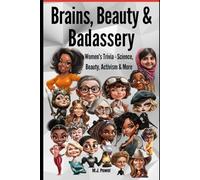Brains, Beauty & Badassery: Women's Trivia - Science, Beauty, Activism & More