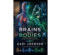 Brains with Bodies: Quantum Robotics And The Healthcare Revolution