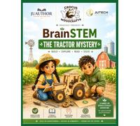BrainSTEM: The Tractor Mystery: An Agriculture Adventure with STEM Challenges, Hands-On Learning and Discovery Activities