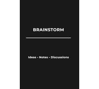Brainstorm: A notebook for ideas, creativity, and problem solving