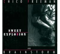 Brainstorm & Chico Freeman - Sweet Explosion
