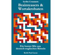 Brainteasers & Wortakrobaten: Ein bunter Mix aus deutsch-englischen Rätseln