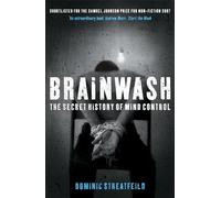 Brainwash: The Secret History of Mind Control