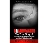 Brainwashed: A True Story of Psychological Domestic Abuse and the PTSD Aftermath