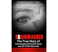 Brainwashed: A True Story of Psychological Domestic Abuse and the PTSD Aftermath