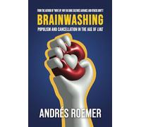 Brainwashing - Populism and Cancellation in the Age of Like
