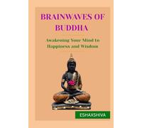 Brainwaves of Buddha: Awakening Your Mind to Happiness and Wisdom