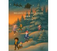 BRAINY CLUE HUNTERS BOOK 3 WINTER: Winter Riddles, Math Games & Fun Facts for Kids Ages 6-12