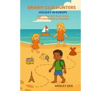 BRAINY CLUE HUNTERS HOLIDAY IN EUROPE: Learn & Play: 400+ Brain Games with Riddles, Math & Languages