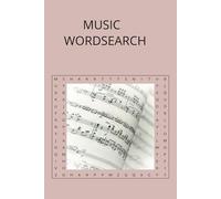 BRAINY MUSIC WORDSEARCH: Words find puzzles based on music, musical instruments and theory, vocabulary and more..great for Vacation, Waiting rooms, or Relaxing at the beach!