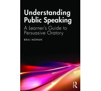 Braj Mohan Understanding Public Speaking (Tascabile)