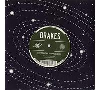 Brakes - Dont Take Me To Space