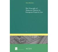Bram Akkermans The Principle of Numerus Clausus in European Property (Tascabile)