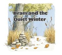Bram and the Quiet Winter: A Bear who Forgot to Rest
