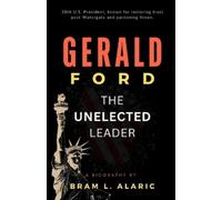 Bram L Alaric Gerald Ford Biography (Tascabile)