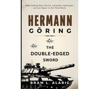 Bram L Alaric Hermann Göring Biography (Tascabile)