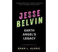 Bram L Alaric The Jesse Belvin Biography (Tascabile)