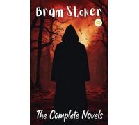 Bram Stoker Bram Stoker: The Complete Novels (Copertina rigida)
