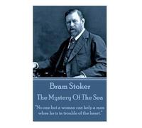 Bram Stoker Bram Stoker - The Mystery Of The Sea (Tascabile)