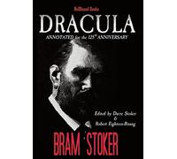 Bram Stoker Dracula Annotated for the 125th Anniversary (Copertina rigida)