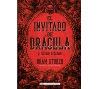 Bram Stoker El Invitado de Drácula Y Otros Relatos / The Gues (Copertina rigida)
