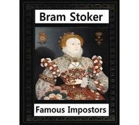 Bram Stoker Famous imposters (1910) by (Tascabile)