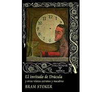 Bram Stoker Marta Lila Murillo Francisco El invitado de Drácula: y otros relatos