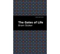Bram Stoker The Gates of Life (Copertina rigida) Mint Editions