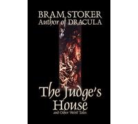 Bram Stoker The Judge's House and Other Weird Tales by Bram Stoker, (Tascabile)