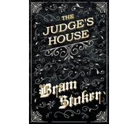 Bram Stoker The Judge's House (Fantasy and Horror Classics) (Tascabile)