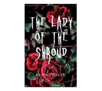 Bram Stoker The Lady of the Shroud (Tascabile)