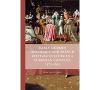 Bram van Leuver Early Modern Diplomacy and French Festival Cu (Copertina rigida)