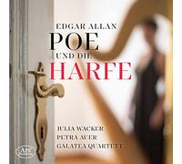 Bram / Wacker / Galatea Quartett - Edgar Allan Poe Und Die Harfe