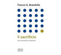 Il sacrificio. Tra racconto e dramma