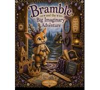 Bramble and the Big Imaginary Adventure