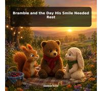 Bramble and the Day His Smile Needed Rest