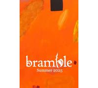 Bramble: Summer 2025 | Guest Editor Lora Keller