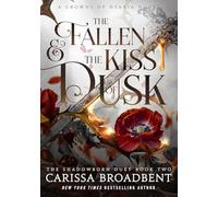 Carissa Broadbe The Fallen and the Kiss (Copertina rigida) (PRESALE 05/08/2025)