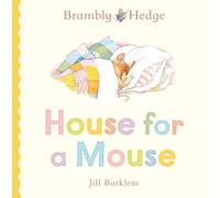 Brambly Hedge: House for a Mouse: A beautiful board book from the creator of Brambly Hedge
