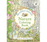 Brambly Hedge: Nature Coloring Book: Enter the cosy world of Brambly Hedge with this perfect colouring book for relaxation for all ages