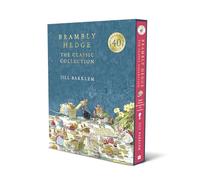 Brambly Hedge: The Classic Collection: Updated edition for the 40th Anniversary
