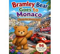 Bramley Bear goes to Monaco: A Cute Race Car Coloring Book for Kids Ages 4-8