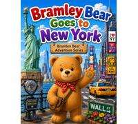 Bramley Bear Goes to New York