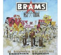 Brams Amb Negu Gorriak - La Diplomacia De La Rebel