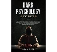 Bran Deep Dark Psychology Secrets (Tascabile) Manipulation