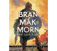 Bran Mak Morn: L'ultimo re