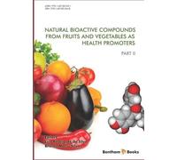 Branca Maria Si Natural Bioactive Compounds from Fruits and Vegetabl (Tascabile)